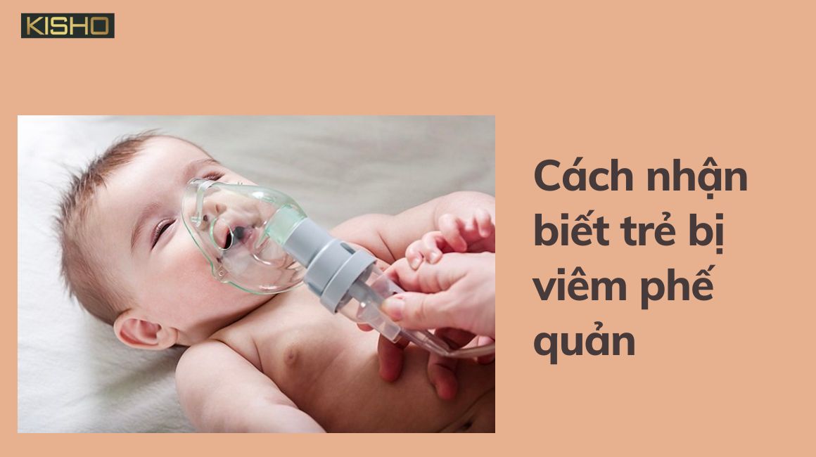 cach-nhan-biet-tre-bi-viem-phe-quan-1