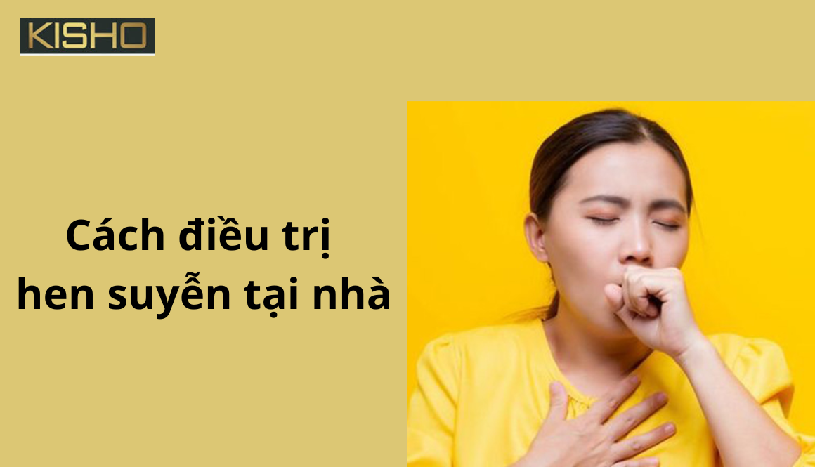 Cách điều trị hen suyễn tại nhà