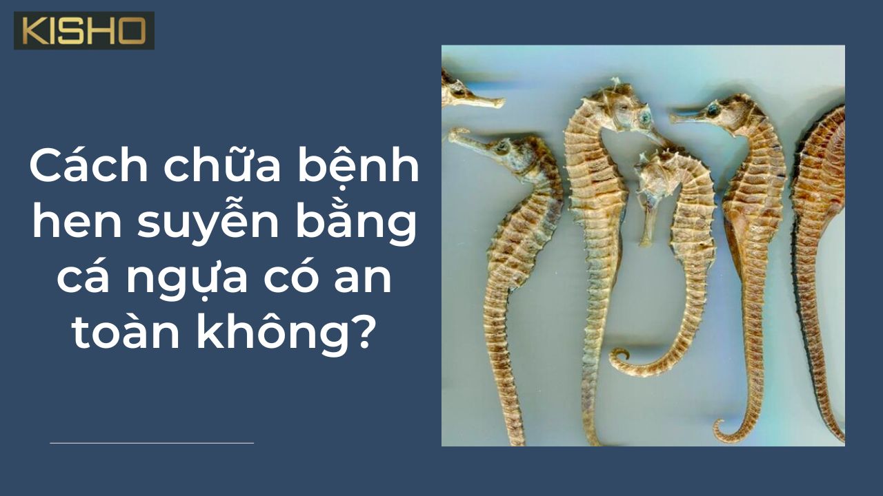 cach chua benh hen suyen bang ca ngua co a toan khong 1