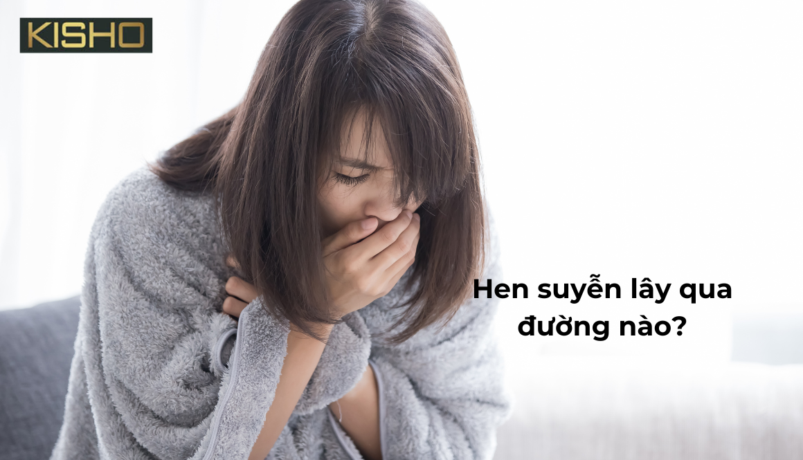 Hen suyễn có lây không? Hen suyễn lây qua đường nào?