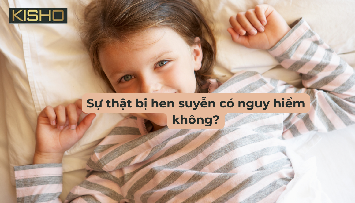 Sự thật bị hen suyễn có nguy hiểm không?
